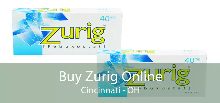 Buy Zurig Online Cincinnati - OH